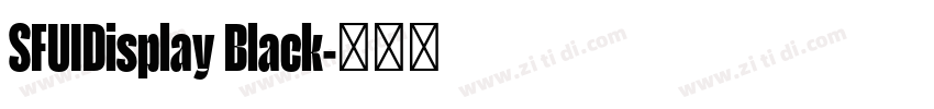 SFUIDisplay Black字体转换 SFUIDisplay Black字体转换